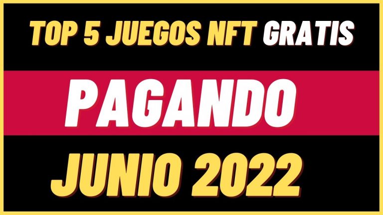 TOP 5 JUEGOS NFT GRATIS PAGANDO JUNIO 2022 TOP 5 NFT GAMES FREE TO PLAY