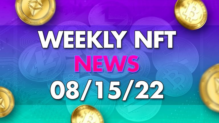 Weekly NFT News 8-15-22