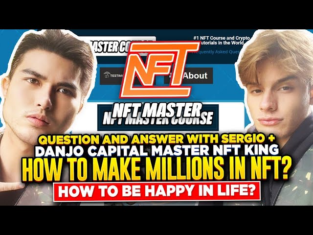 DANJO CAPITAL MASTER Q&A WITH SERGE THE NFT MASTER NFT KING NFT MASTER PROGRAM HOW TO MAKE MILLIONS