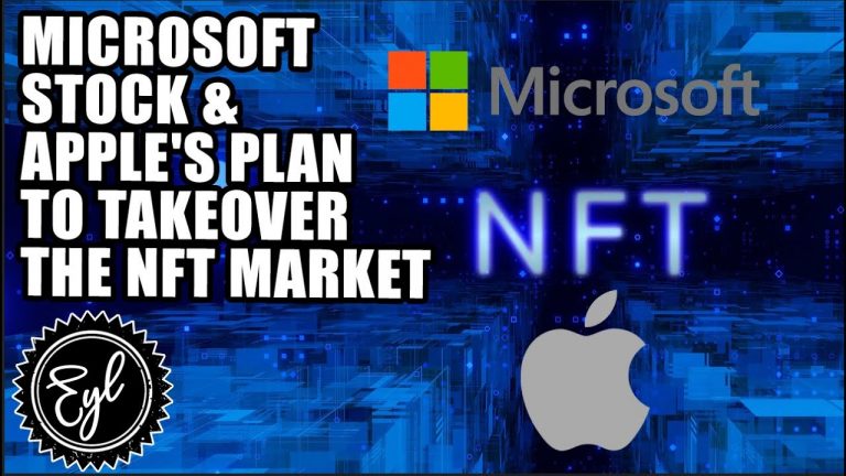 MICROSOFT STOCK & APPLE’S PLAN TO TAKEOVER THE NFT MARKET