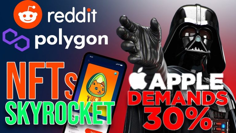 reddit NFTs Skyrocket on Polygon | Apple Demands 30% Cut