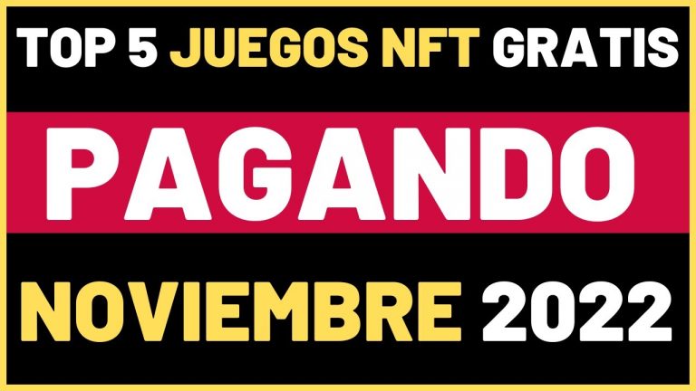 TOP 5 JUEGOS NFT GRATIS PAGANDO NOVIEMBRE 2022 TOP 5 NFT GAMES FREE TO PLAY