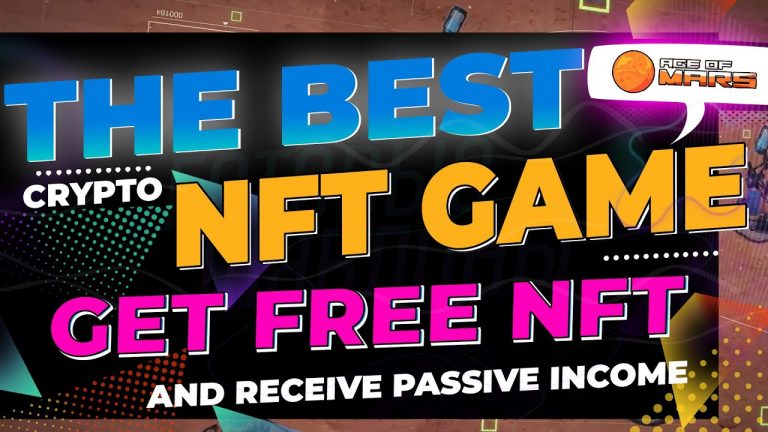 NFT GAMES PLAY TO EARN THE BEST! FROM FREE NFT TO INCOME FROM THE ALL PROJECT AGE OF MARS GAME