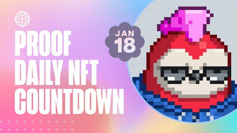 PROOF Daily NFT Countdown: Jan 18, 2023