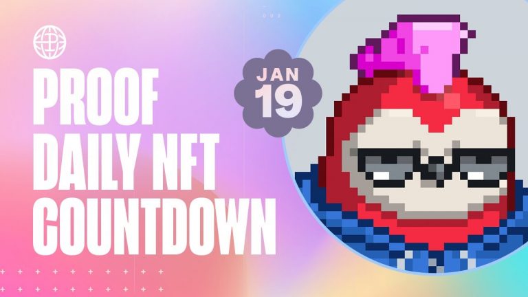 PROOF Daily NFT Countdown: Jan 19, 2023