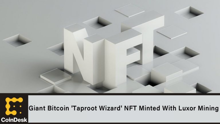 Giant Bitcoin ‘Taproot Wizard’ NFT Minted in Collaboration With Luxor Mining Pool