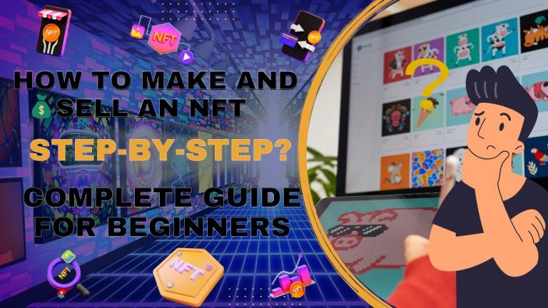 How to Make and Sell an NFT Step-by-Step | Complete Guide For Beginners