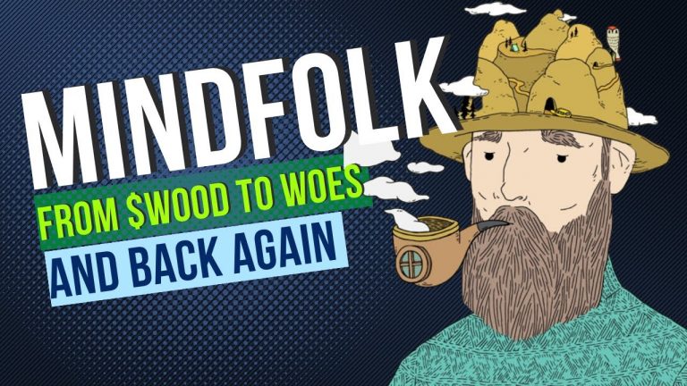 Mindfolk NFT, from WOOD to WOES & Back Again