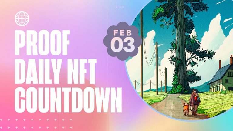 PROOF Daily NFT Countdown: Feb 3, 2023