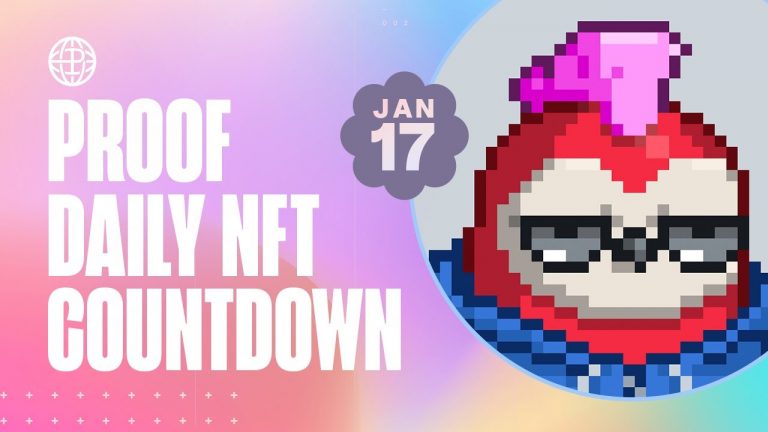 PROOF Daily NFT Countdown: Jan 17, 2023