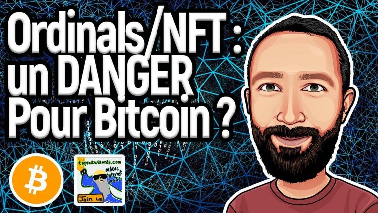 NFT/Ordinals : un DANGER pour Bitcoin ?