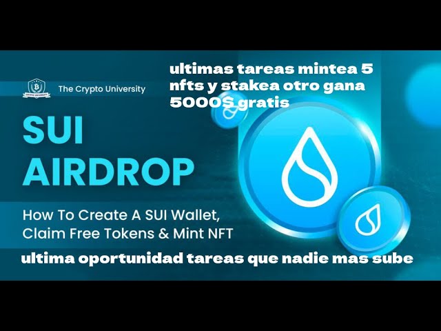 AIRDROP DE SUI MINTEA 5 NFT GANA 5000$ GRATIS