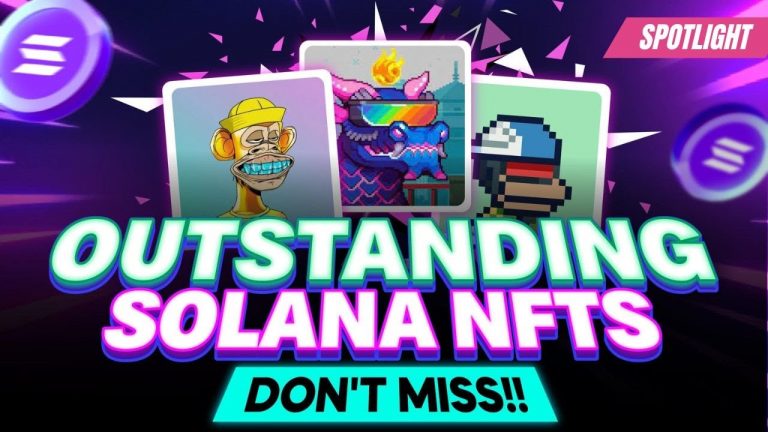 OUTSTANDING SOLANA NFTs You Shouldn’t Miss!